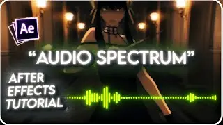 HOW TO MAKE AN AUDIO SPECTREM EFFECT! After Effects Amv Tutorial!