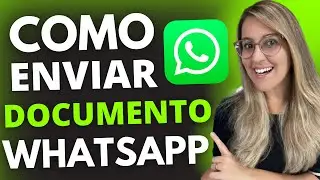 COMO ENVIAR DOCUMENTOS pelo WHATSAPP no CELULAR ANDROID - PDF, WORD, EXCEL e OUTROS