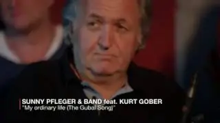 Sunny Pfleger & Band feat. Kurt Gober - My Ordinary Life (The Gubal Song) 2016