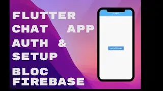 Complete Flutter Chat application with Firebase and Bloc | Part 1 authentication and setup