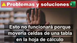Esto No Funcionará Porque Movería Celdas De Una Tabla