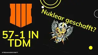 57-1 in TDM, ist das die Nuklear? - Call of Duty: Black Ops 4 - Streamausschnitt