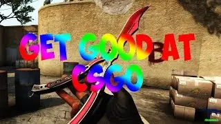 How to get good at CSGO (cancer version)
