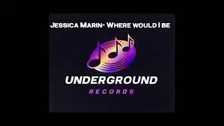 Jessica Marin- Where would I be