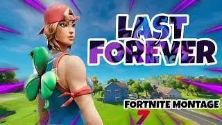 Last forever 🌎 (Fortnite montage)