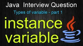 Types of variable in java || Instance variable || java interview question