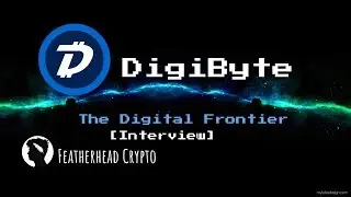 DigiByte: The Digital Frontier [Interview]