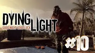 Let's Play Together [Dying Light] #10 : Die Suche nach Antizin