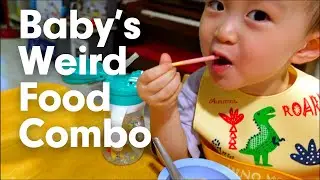 Baby's Likes Weird Food Combo: Porridge + Banana + What???