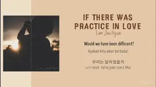 If There Was Practice In Love - 임재현 [ENG/INDO/KOR/HAN Lyrics]