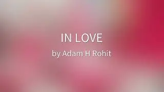 ADAM H ROHIT - IN LOVE (AUDIO)