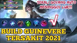BUILD GUINEVERE TERSAKIT 2021 - Build guinevere paling sakit 2021 - mobile legends