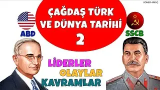 5 GÜNDE ÇAĞDAŞ TÜRK VE DÜNYA TARİHİ 2. GÜN (Liderler Olaylar   Kavramlar) 