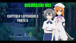 Higurashi Mei:[Historia Principal] Capítulo 1 Episodio 3 Parte 6 Sub Esp.