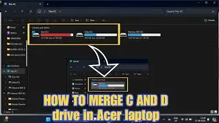 How to merge C and D drive in Windows 11 Acer laptop| Merge Partition in windows 11