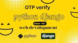 Django project OTP verification class 14.1