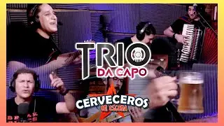 Trio Da Capo - Cerveceros en Escena (Solo Músicas) part 1