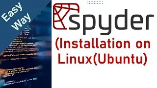 Spyder Installation on Ubuntu | The Scientific Python Development Environment | Spyder Installation