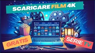 GUARDARE E SCARICARE FILM E SERIE TV GRATIS - TUTORIAL DEFINITIVO