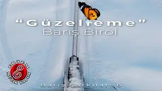 Barış Birol-Güzelleme