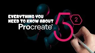 Everything New in Procreate 5.2 | A Detailed Guide into all the Features!