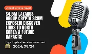 Lazarus Group: Investigating the $4.5 Million Crypto Laundering Tied to Lazarus Group in 2024!
