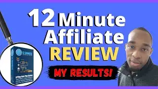 12 Minute Affiliate Review | My Results