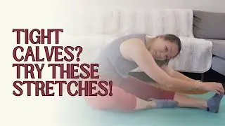 Tight calves? Try these stretches!