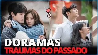 MELHORES DORAMAS COM TRAUMAS DO PASSADO