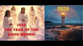 2025 : YEAR OF  THE GOOD WOMEN |   Finished GOD / Comet Message