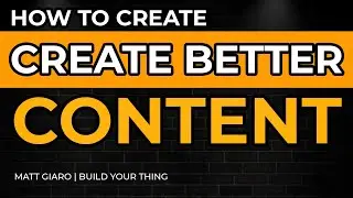Want to create better content? Here's a simple hack