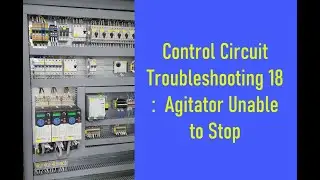 Control Circuit Troubleshooting 18 :  Agitator Unable to Stop