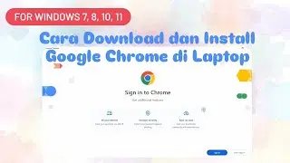 Cara Download dan Install Google Chrome di Laptop