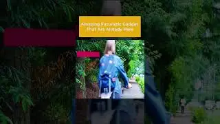 Amazing Futuristic Gadget That Are Already Here!