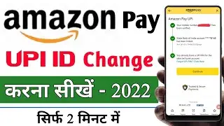 How To Change Upi id In Amazon Pay 2022 | Amazon par upi id change kaise kare 2022