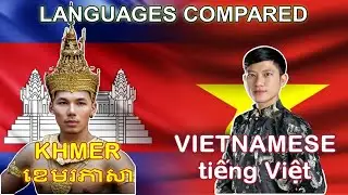 KHMER vs VIETNAMESE | Verbale Mondo