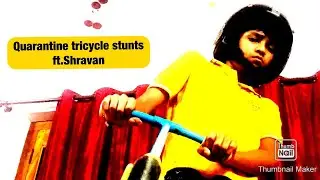 Quarantine tricycle stunts|ft.Shravan|ss vlogs #ShravM