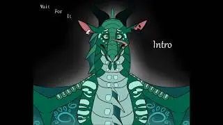 Wings of Fire PMV MAP - Wait For It - OPEN (7/14 done)
