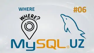 MYSQL 06 - WHERE || Ramziddin Khusanov