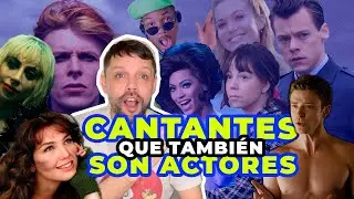 de CANTANTES a ACTORES