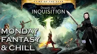 Dragon Age: Inquisition - Fantasy & Chill Stream