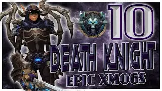 World of Warcraft Shadowlands - 10 Unique Death Knight Transmog Sets