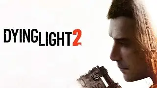 DYING LIGHT 2 STAY HUMAN : BRUTAL KILL | RTX 3070Ti