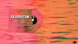 Silverstein -last looks (audio and lyric)