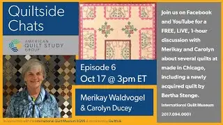 QUILTSIDE CHATS - Episode 6 - Merikay Waldvogel - October 17, 2021