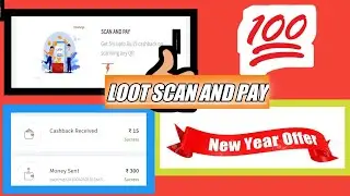 🔥New Year Offer🔥Scan And Pay Offer Free Charge New Loot Offer