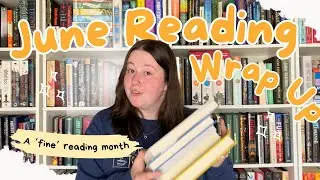 The WORST reading month yet!? l June Wrap Up 2024