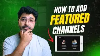 How to Add Featured Channels on YouTube | Grow Multiple Channels