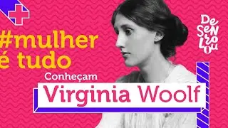 O universo particular de Virginia Woolf