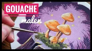 Malen mit Gouache für Anfänger  - Pilze malen